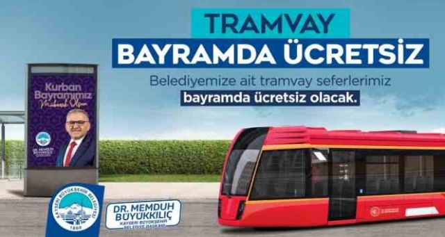 Başkan Büyükkılıç'tan Kurban Bayramı'nda “ücretsiz tramvay” müjdesi