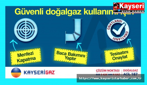 Kayserigaz güvenli doğalgaz uyarısı