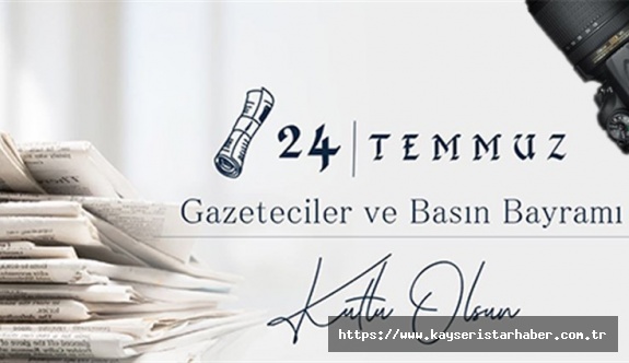 24 Temmuz Basın Bayramı Kutlu Olsun