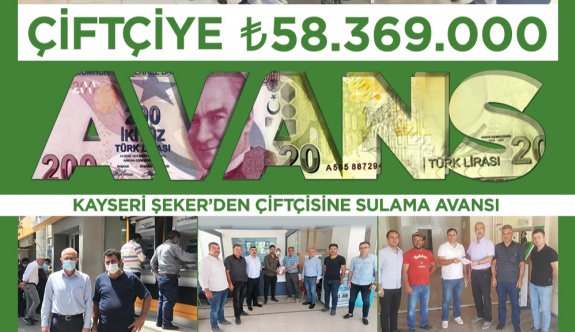 Kayseri Şeker’den Çiftçisine 58 Milyon Liralık Sulama Avansı