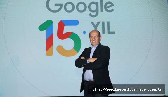 Google Türkiye’de 15. Yılını Kutluyor