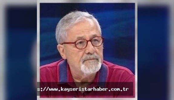 Prof. Dr. Naci Görür'den Kayseri açıklaması