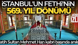 Fatih Sultan Mehmet Han Kabri Başında Anıldı